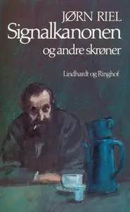 «Signalkanonen og andre skrøner» by Jørn Riel