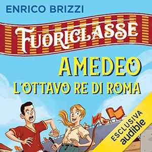 «Amedeo l'ottavo re di Roma» by Enrico Brizzi