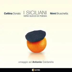 Cettina Donato & Ninni Bruschetta - I siciliani (Vero succo di poesia) (2021) [Official Digital Download 24/96]