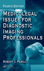 Medicolegal Issues for Diagnostic Imaging Professionals (repost)