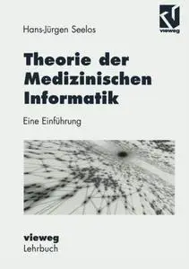 Theorie der Medizinischen Informatik: Eine Einführung