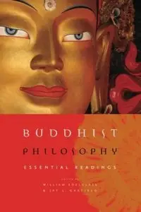 Buddhist Philosophy: Essential Readings by Jay Garfield [Repost]