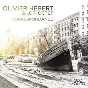 Olivier Hébert, Lofi Octet - Correspondance (2019) [Official Digital Download]