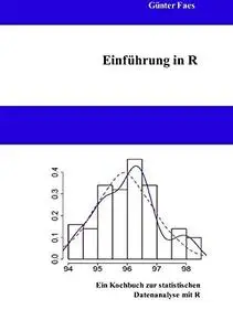 Einführung in R: Ein Kochbuch zur statistischen Datenanalyse mit R