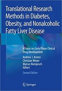 Translational Research Methods in Diabetes, Obesity, and Nonalcoholic Fatty Liver Disease, 2nd edition