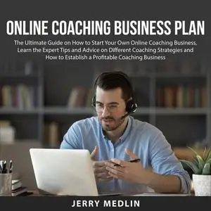 «Online Coaching Business Plan» by Jerry Medlin