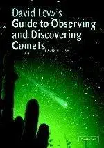 David Levy's Guide to Observing and Discovering Comets