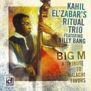 Kahil El'Zabar's Ritual Trio featuring Billy Bang - Big M, A Tribute to Malachi Favors (2006)