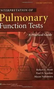 Interpretation of Pulmonary Function Tests: A Practical Guide, Third Edition (Repost)