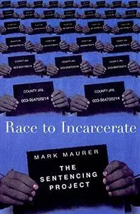 Race to Incarcerate: The Sentencing Project