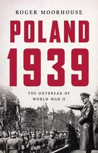 Poland 1939: The Outbreak of World War II