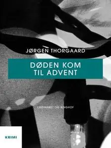 «Døden kom til advent» by Jørgen Thorgaard