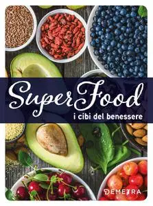 AA.VV. - Superfood. I cibi del benessere