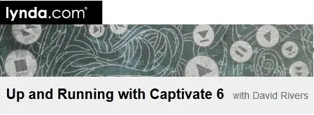 Up and Running with Captivate 6 with David Rivers