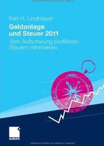 Geldanlage und Steuer 2011: Vom Aufschwung profitieren. Steuern minimieren [Repost]