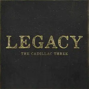 The Cadillac Three - Legacy (2017)