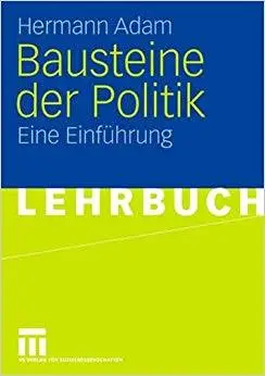 Bausteine der Politik: Eine Einführung (Repost)