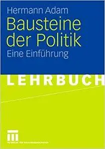 Bausteine der Politik: Eine Einführung (Repost)