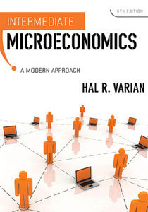 Intermediate Microeconomics: A Modern Approach, Eighth Edition (repost)