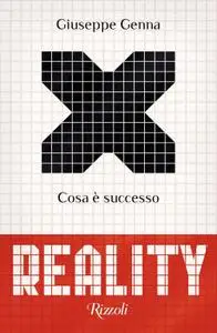 Giuseppe Genna - Reality. Cosa è successo