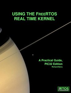 Using The FreeRTOS Real Time Kernel - Microchip PIC32 Edition