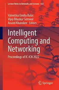 Intelligent Computing and Networking: Proceedings of IC-ICN 2022