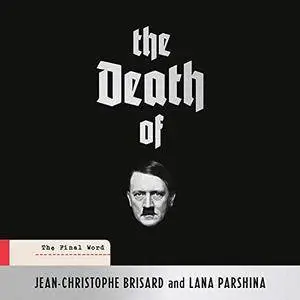 The Death Of Hitler: The Final Word [Audiobook]