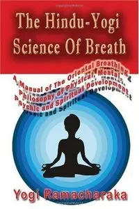 The Hindu-Yogi Science Of Breath (repost)