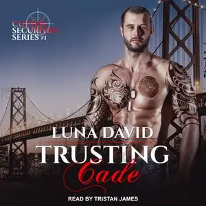 «Trusting Cade» by Luna David