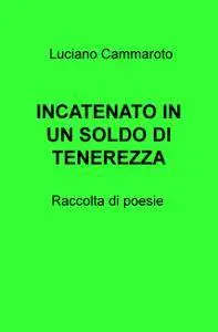 INCATENATO IN UN SOLDO DI TENEREZZA