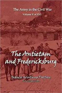 The Antietam and Fredericksburg