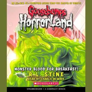 «Goosebumps HorrorLand #3: Monster Blood for Breakfast!» by R.L.Stine