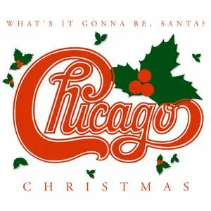 Chicago - Chicago Christmas: What's It Gonna Be, Santa? (2003)