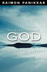 The Experience of God: Icons of the Mystery