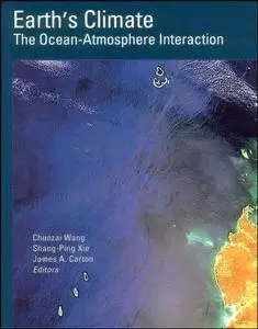 Earth’s Climate: The Ocean-Atmosphere Interaction