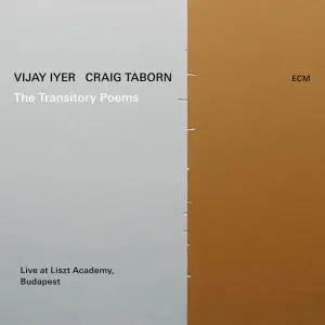 Vijay Iyer & Craig Taborn - The Transitory Poems (Live At Liszt Academy, Budapest 2018) (2019)