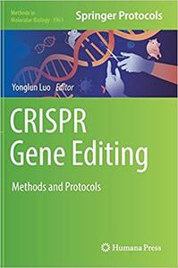 CRISPR Gene Editing: Methods and Protocols