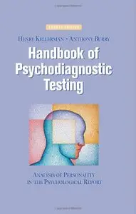 Handbook of Psychodiagnostic Testing: Analysis of Personality in the Psychological Report by Henry Kellerman
