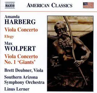 Brett Deubner - Amanda Harberg: Viola Concerto & Elegy - Max Wolpert: Viola Concerto No. 1 (2017)