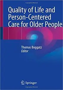 Quality of Life and Person-Centered Care for Older People