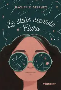 Le stelle secondo Clara - Rachelle Delaney