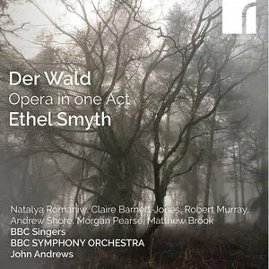 BBC Symphony Orchestra, John Andrews & BBC Singers - Smyth: Der Wald (2023)