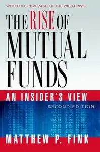 The Rise of Mutual Funds: An Insider's View, 2nd Edition (repost)