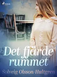 «Det fjärde rummet» by Solveig Olsson Hultgren