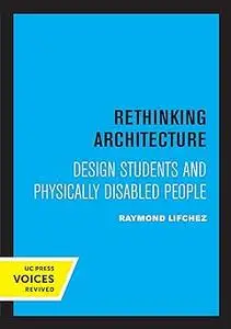 Rethinking Architecture: Design Students and Physically Disabled People