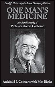One Man's Medicine: An Autobiography of Archie Cochrane