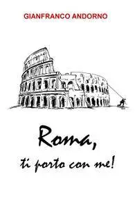 Roma, ti porto con me!