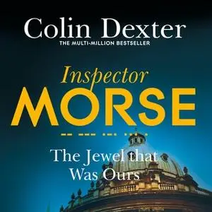 «The Jewel That Was Ours» by Colin Dexter