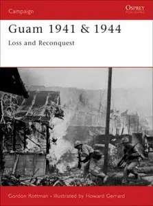 Campaign 139 - Guam 1941 & 1944 Loss And Reconquest