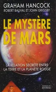 Graham Hancock, Robert Bauval, John Grigsby, "Le Mystère de Mars"